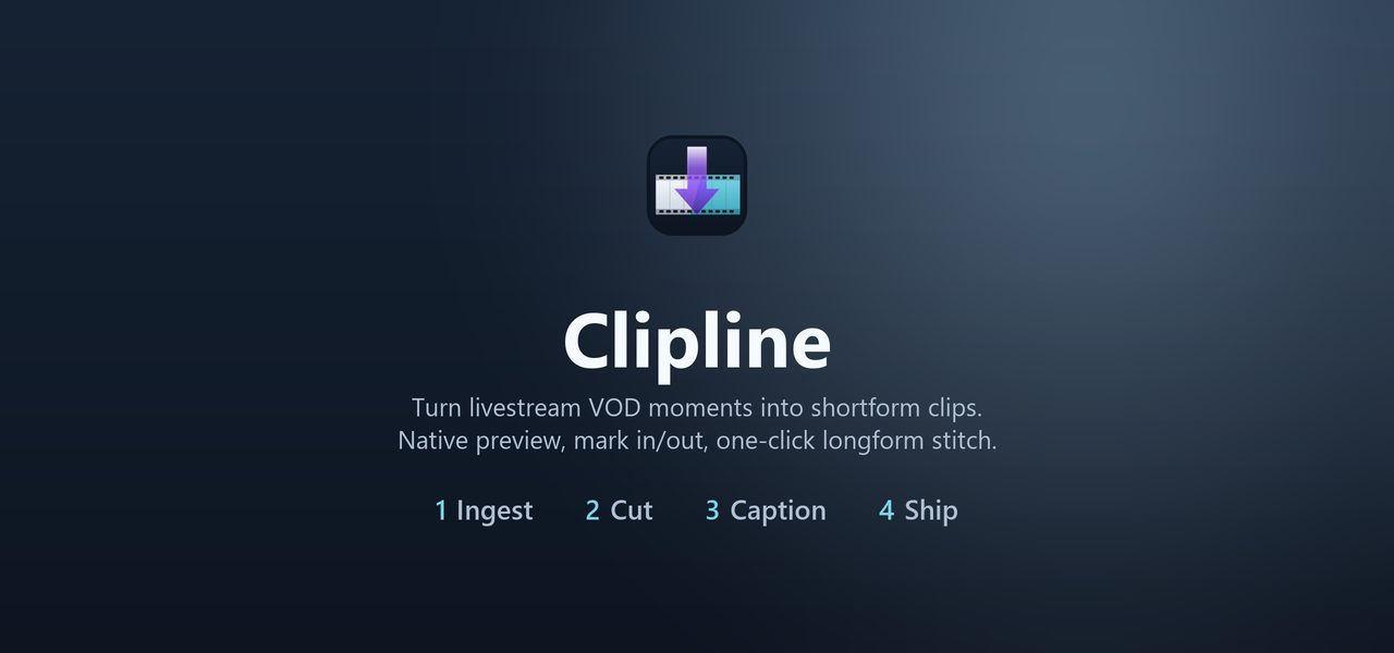 Clipline: ingest, cut, caption, ship